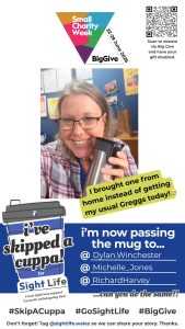 An example of a skip a cuppa instagram template - The Big Give logo and our donation page QR code are at the top. There is a blue strip across the bottom with the 'I've Skipped a cuppa' logo on the left hand side and white text that says: I'm now passing the mug to... @dylan.winchester @michelle_jones @RichardHarvey ...can you do the same? At the bottom is has #SkipACuppa, #GoSightLife, #BigGive as well as 'Don't Forget! Tag @sightlife.wales so we can share your story. Thanks."